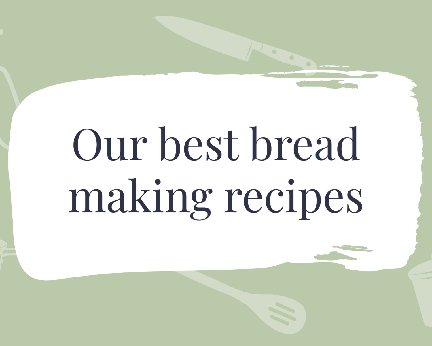 Best bread recipes