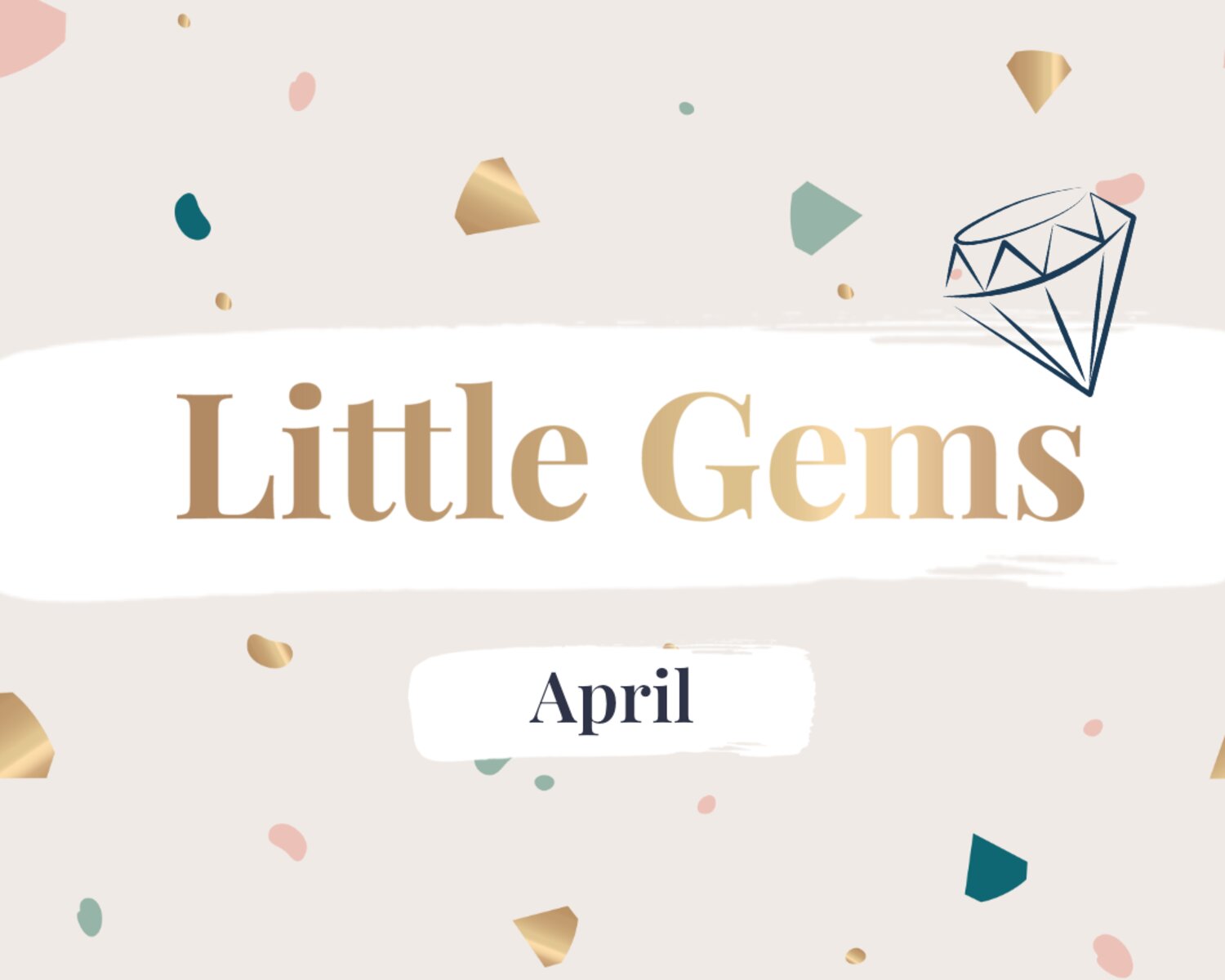 Little Gems April Featured Image