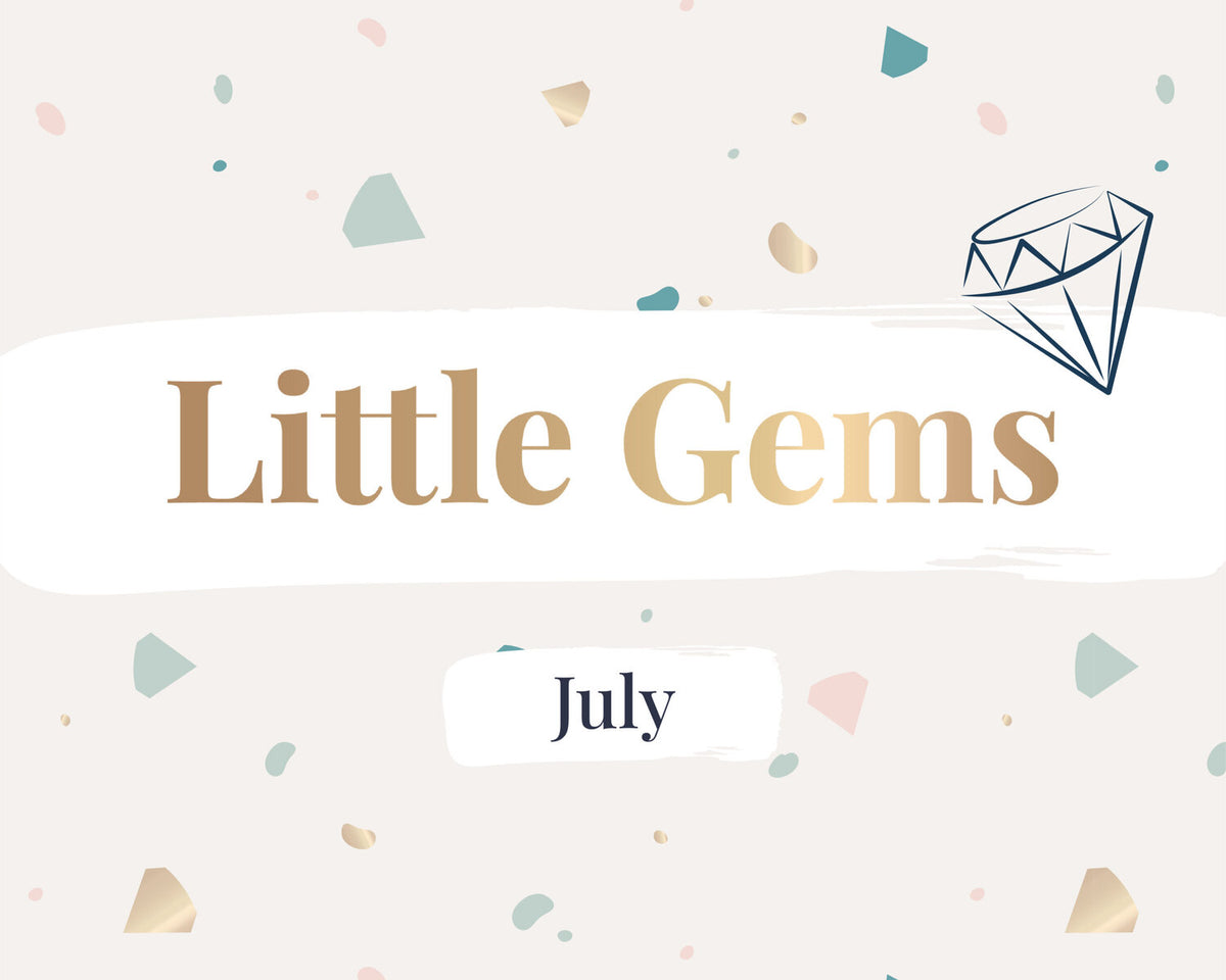 Little Gems July