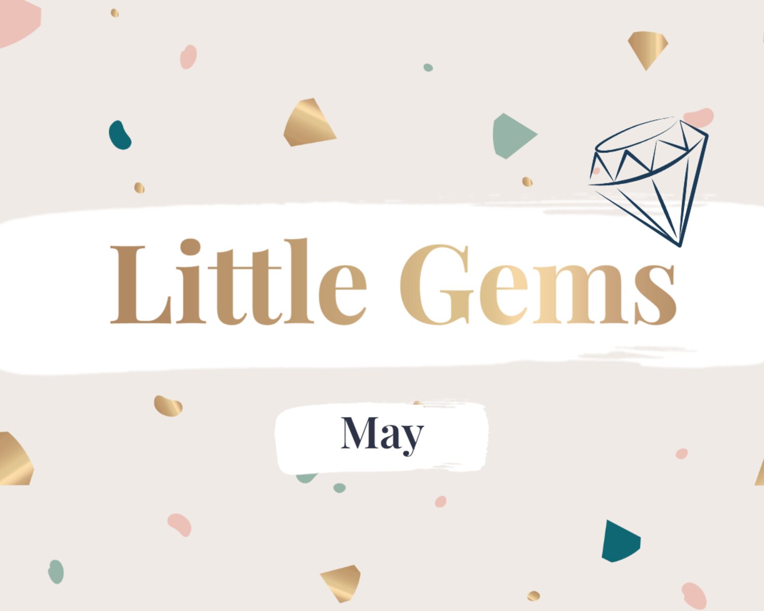 Little Gems May